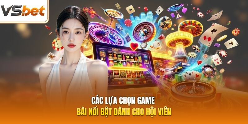 Các lựa chọn game bà nổi bật dành cho hội viên