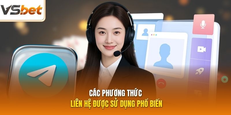 Các phương thức liên hệ được sử dụng phổ biến