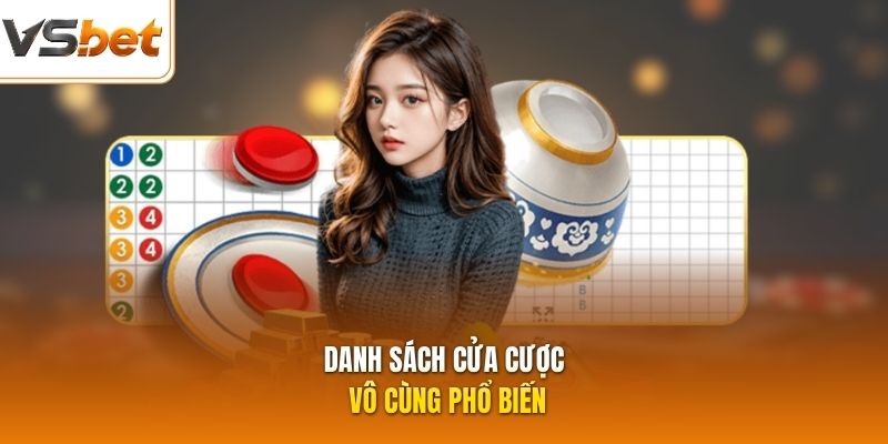 Danh sách cửa cược vô cùng phổ biến