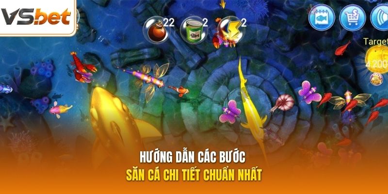 Hướng dẫn các bước săn cá chi tiết chuẩn nhất