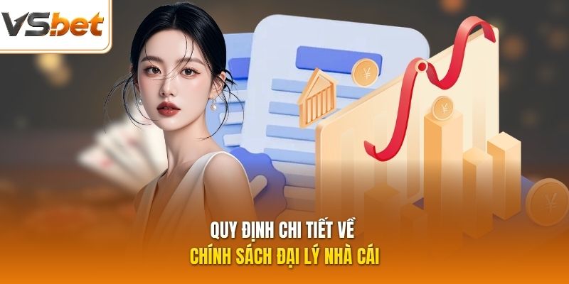 Quy định chi tiết về chính sách đại lý nhà cái