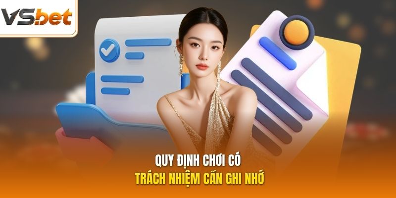 Quy định chơi có trách nhiệm cần ghi nhớ